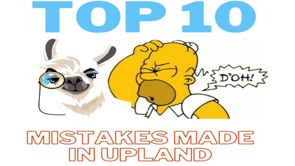 top 10 mistakes made in the upland metaverse